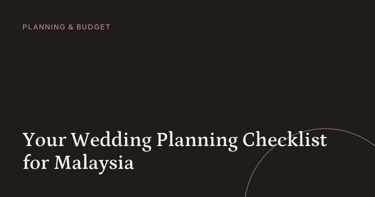 Your Wedding Planning Checklist for Malaysia